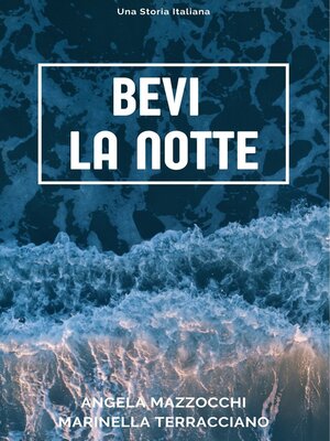 cover image of Bevi la notte